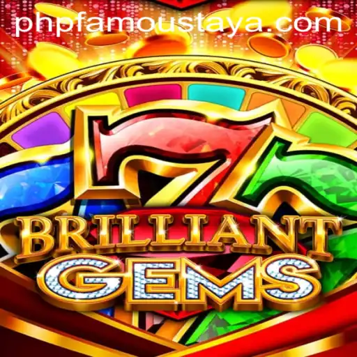 Exploring BrilliantGems: A Dazzling Adventure in PHP FAMOUS